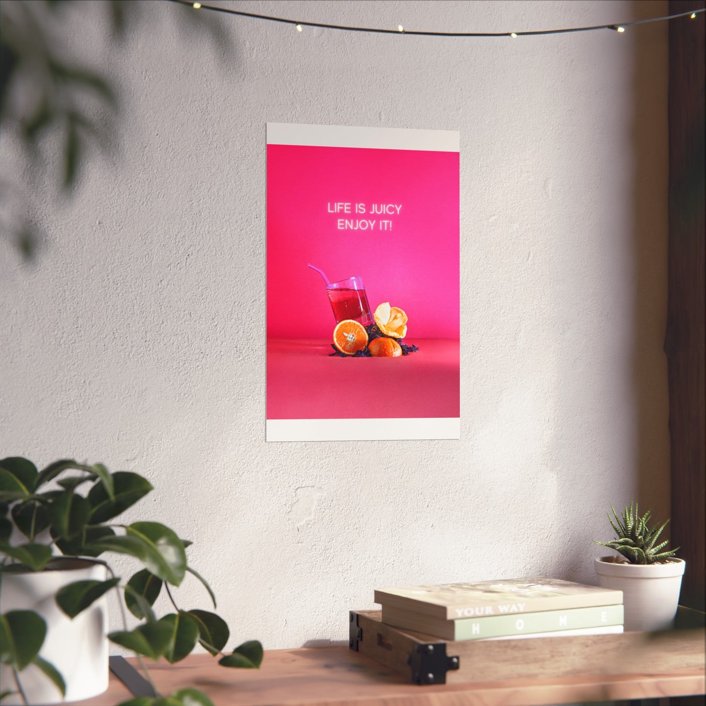 Life is Juicy, enjoy it! Fine Art poster on gallery-grade paper