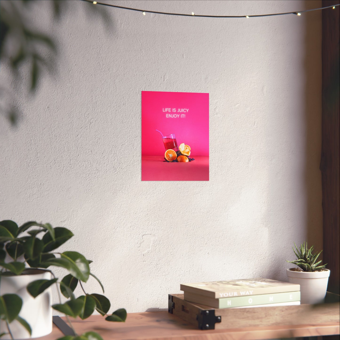 Life is Juicy, enjoy it! Fine Art poster on gallery-grade paper